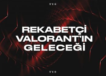 Riot Games, VALORANT Esporu İçin Yeni Planlarını Duyurdu!