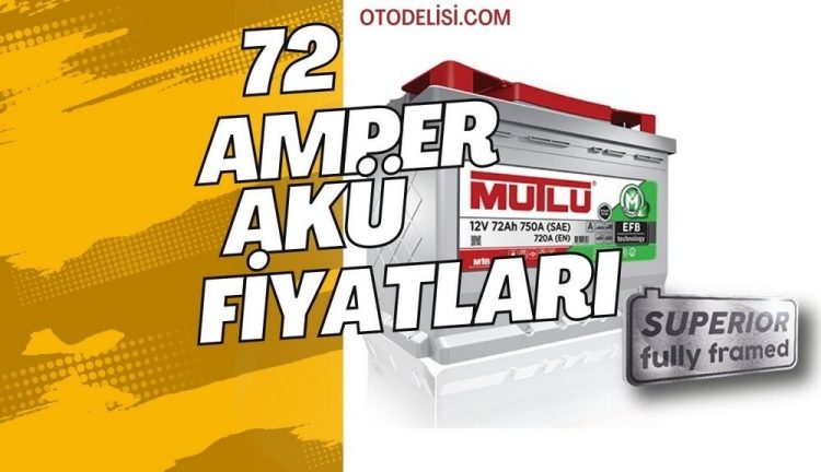 72 Amper Akü fiyatları-Mutlu Akü, Varta, Bosch ve İnci Akü