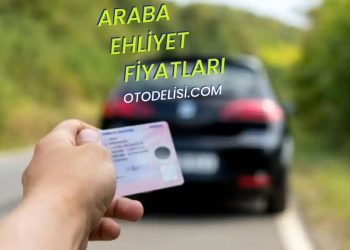 2023 Araba Ehliyet Fiyatları: Güncel ve Detaylı Bilgiler!