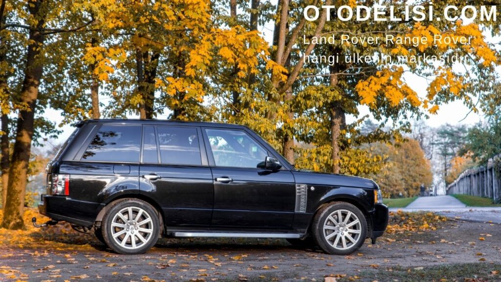 Land Rover Range Rover hangi ülkenin markasıdır